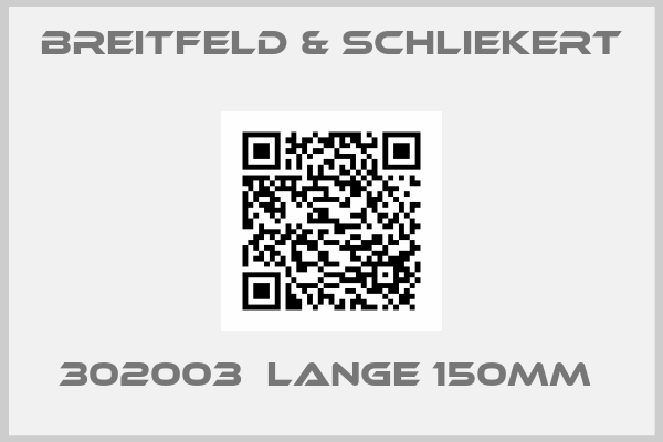 Breitfeld & Schliekert-302003  LANGE 150mm 