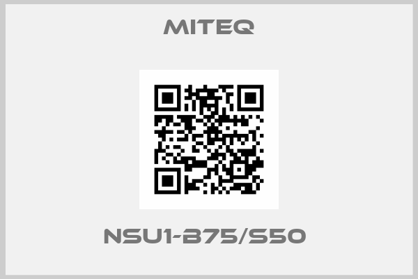 Miteq-NSU1-B75/S50 