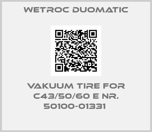 Wetroc Duomatic-VAKUUM TIRE FOR C43/50/60 E Nr. 50100-01331 