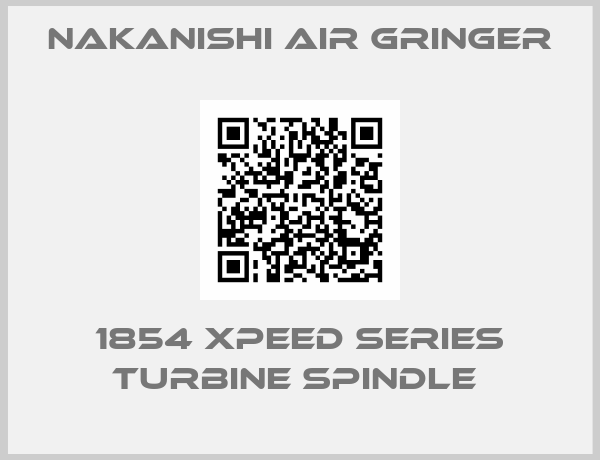 NAKANISHI AIR GRINGER-1854 Xpeed SERIES TURBINE SPINDLE 