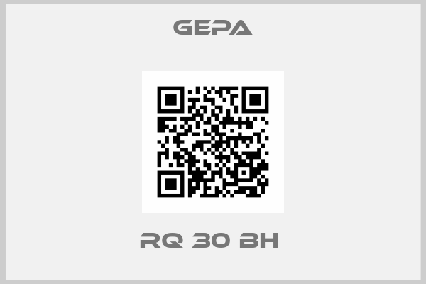 Gepa-RQ 30 BH 