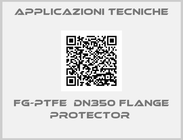 Applicazioni Tecniche-FG-PTFE  DN350 FLANGE PROTECTOR 