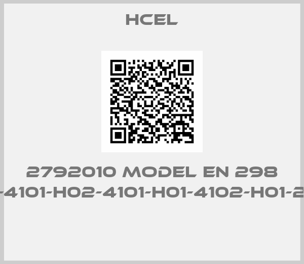 HCEL-2792010 model EN 298 H01-4101-H02-4101-H01-4102-H01-2601 