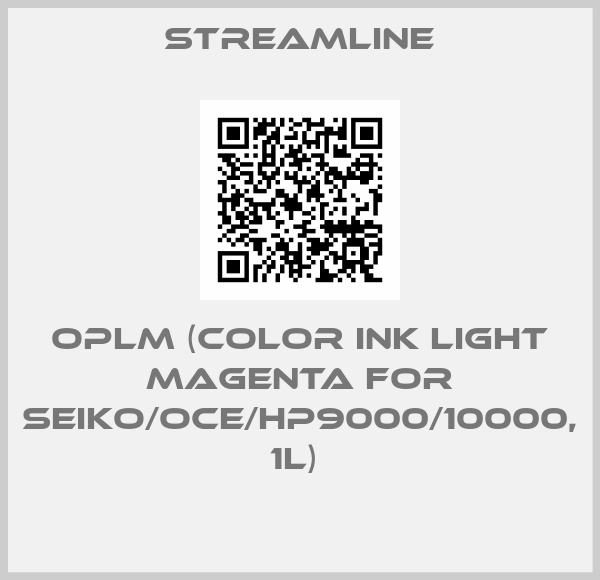 Streamline-OPLM (color ink Light Magenta for Seiko/Oce/HP9000/10000, 1l) 