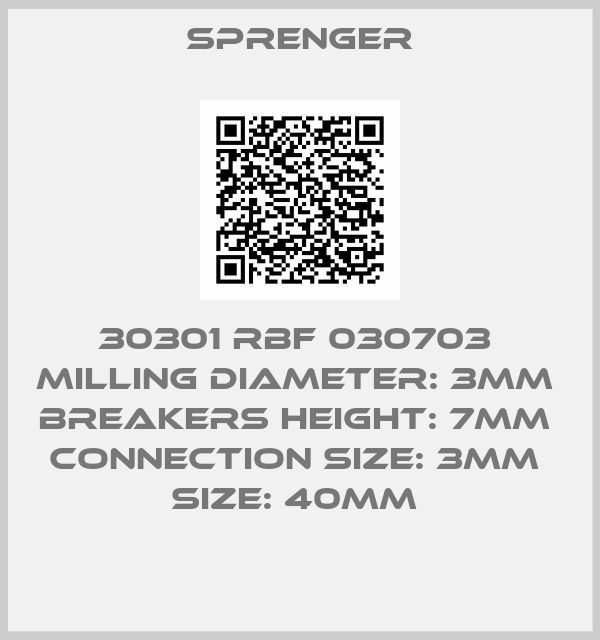 Sprenger-30301 RBF 030703  MILLING diameter: 3MM  breakers HEIGHT: 7MM  connection size: 3MM  SIZE: 40MM 