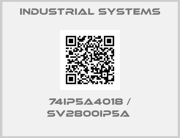 Industrial Systems-74IP5A4018 / SV2800iP5A 