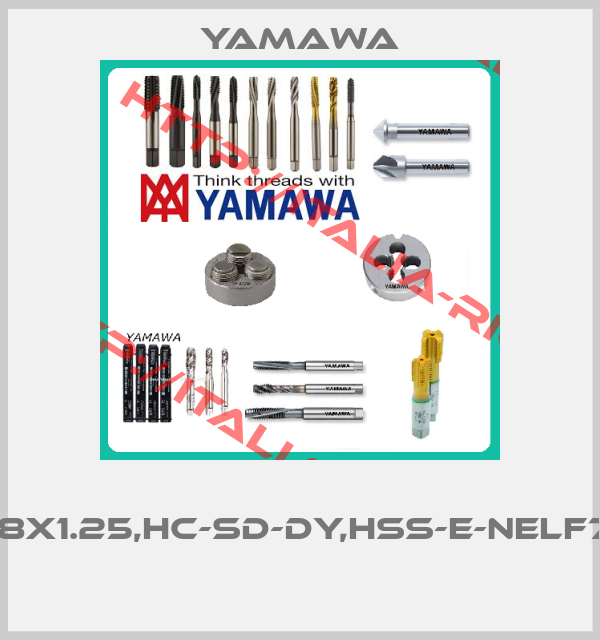 Yamawa- M8X1.25,HC-SD-DY,HSS-E-NELF76 