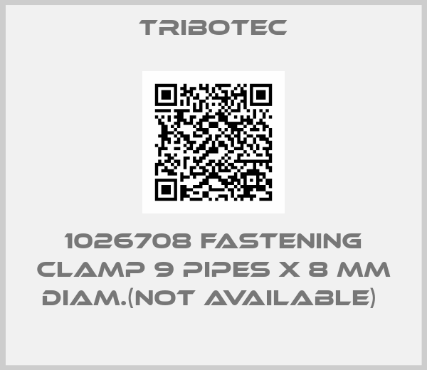 Tribotec-1026708 Fastening Clamp 9 Pipes x 8 mm Diam.(Not available) 