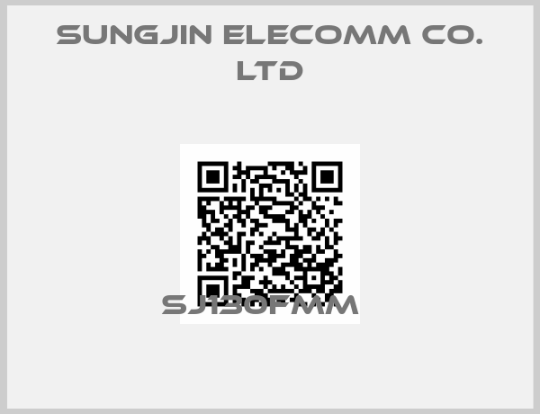 SUNGJIN ELECOMM CO. LTD-SJ130FMM  
