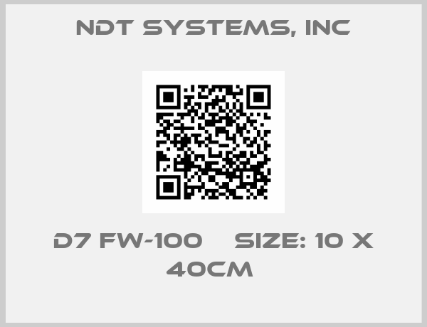 NDT Systems, Inc-D7 FW-100    Size: 10 X 40cm 