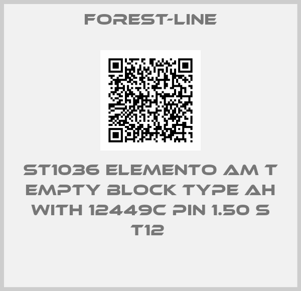 Forest-Line-ST1036 ELEMENTO AM T EMPTY BLOCK TYPE AH WITH 12449C PIN 1.50 S T12 