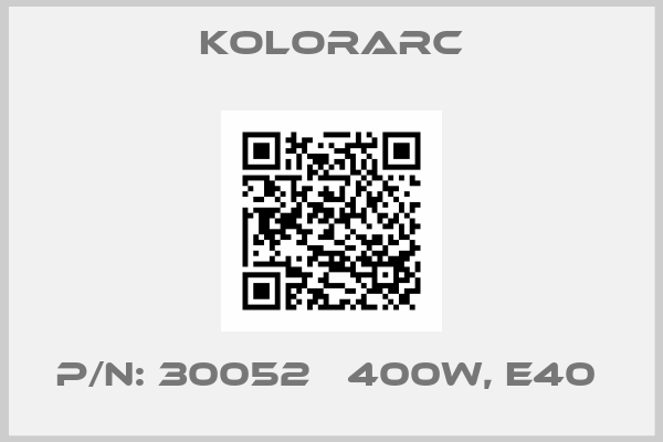 Kolorarc-P/N: 30052   400W, E40 