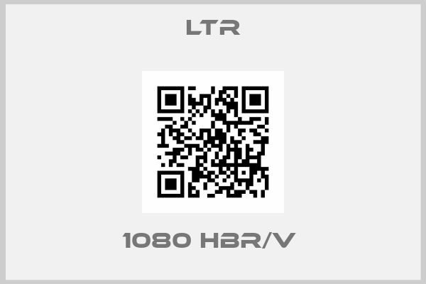 Ltr-1080 HBR/V 