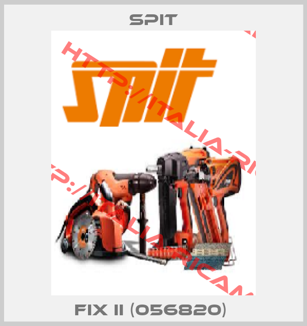 Spit-FIX II (056820) 