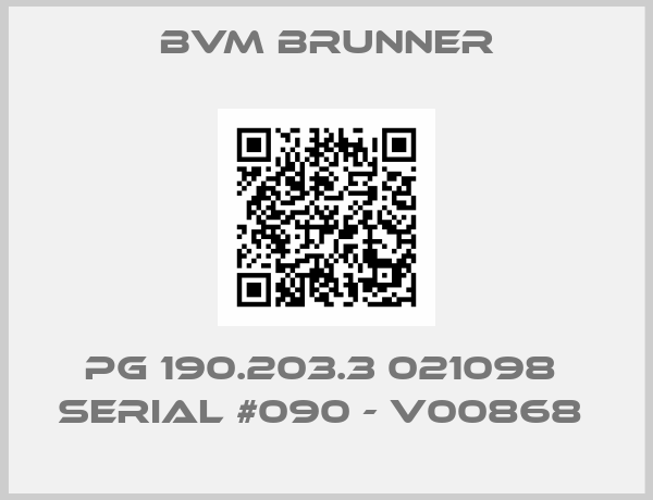 BVM Brunner-PG 190.203.3 021098  serial #090 - V00868 