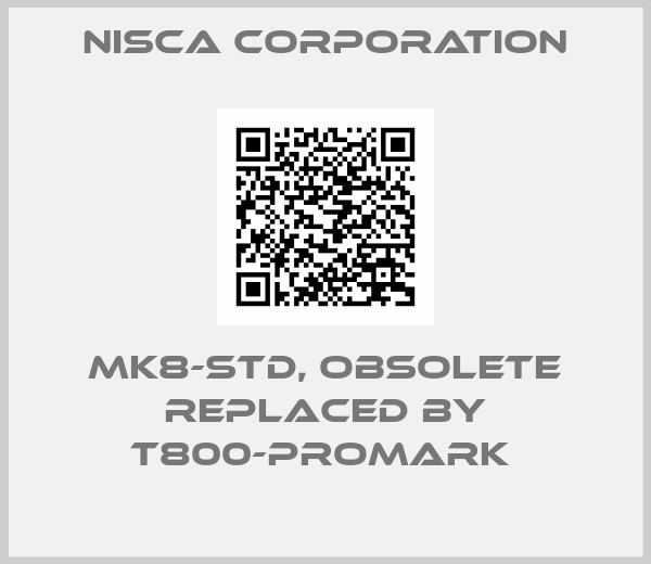Nisca Corporation-MK8-STD, obsolete replaced by T800-PROMARK 