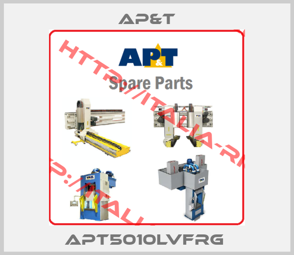AP&T-APT5010LVFRG 