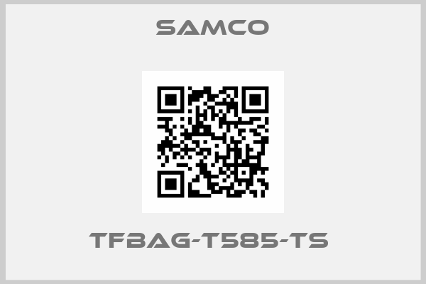Samco-TFBAG-T585-TS 