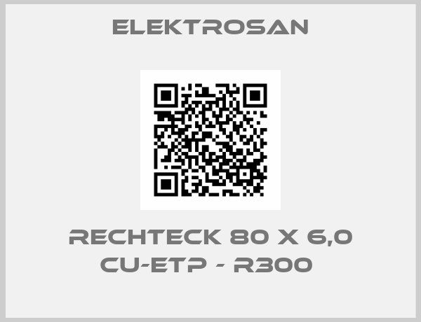 ELEKTROSAN-Rechteck 80 x 6,0 Cu-ETP - R300 