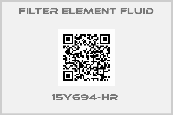 Filter Element Fluid-15Y694-HR 