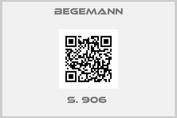 BEGEMANN-S. 906 
