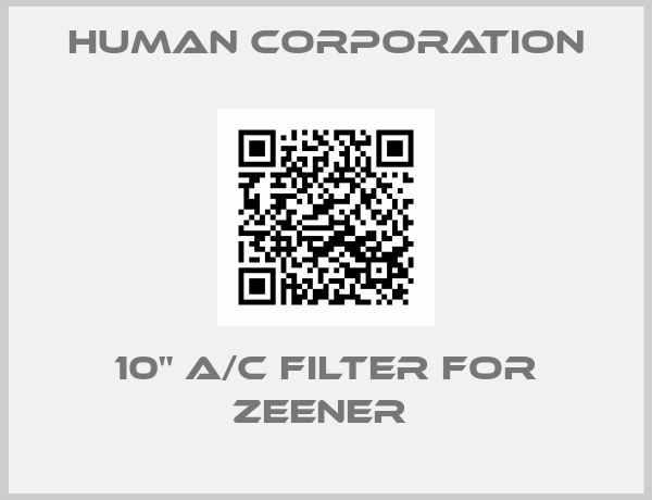 Human Corporation-10" A/C FILTER for zeener 