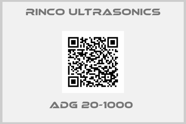 Rinco Ultrasonics-ADG 20-1000 