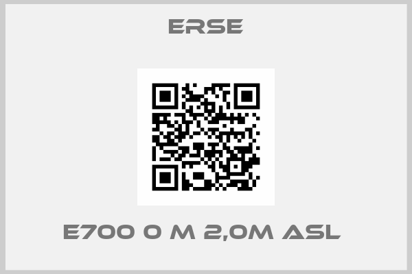 Erse-E700 0 M 2,0M ASL 