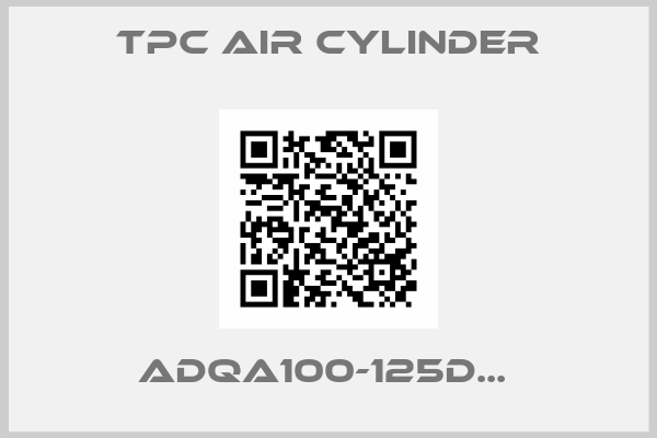 TPC AIR CYLINDER-ADQA100-125D... 