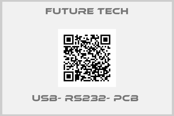 Future Tech-USB- RS232- PCB 