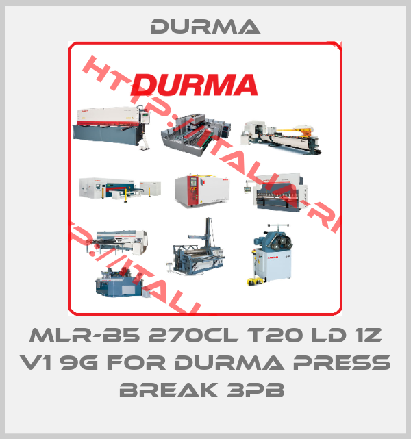 Durma-MLR-B5 270CL T20 LD 1Z V1 9G for durma press break 3PB 