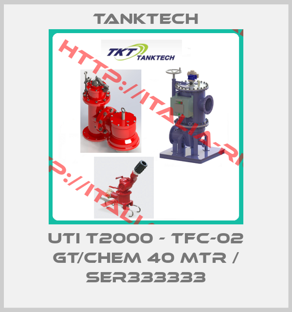 Tanktech-UTI T2000 - TFC-02 GT/Chem 40 mtr / SER333333