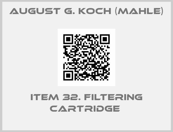 August G. Koch (Mahle)-Item 32. filtering cartridge 
