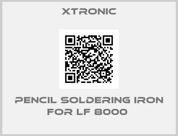 XTRONIC-Pencil soldering iron for lf 8000 