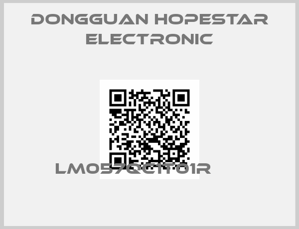 DongGuan Hopestar Electronic-LM057QC1T01R      