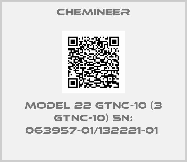 Chemineer-MODEL 22 GTNC-10 (3 GTNC-10) SN: 063957-01/132221-01 