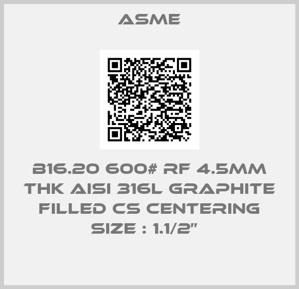 Asme-B16.20 600# RF 4.5mm Thk AISI 316L Graphite Filled CS Centering Size : 1.1/2”  