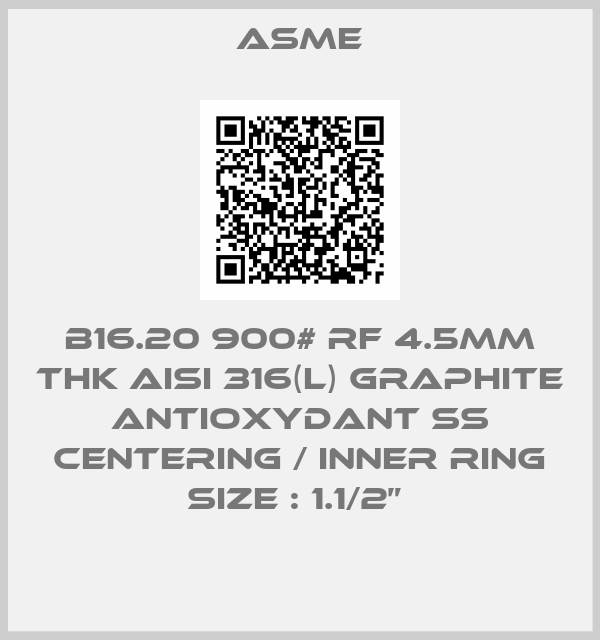 Asme-B16.20 900# RF 4.5mm Thk AISI 316(L) Graphite Antioxydant SS Centering / Inner Ring Size : 1.1/2” 