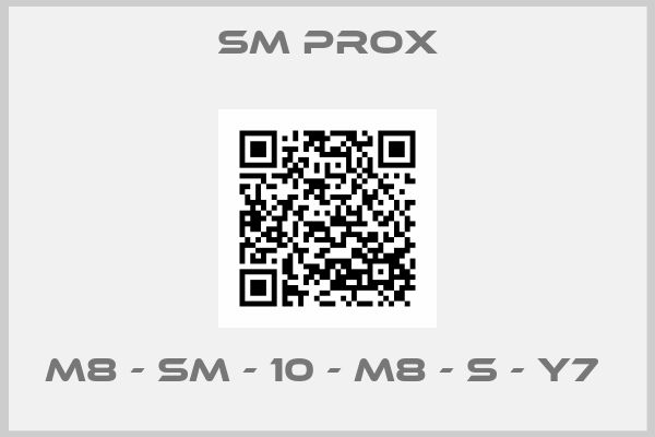 SM Prox-M8 - SM - 10 - M8 - S - Y7 