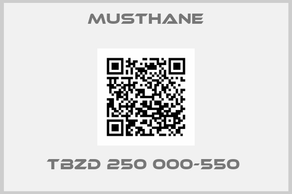 MUSTHANE-TBZD 250 000-550 