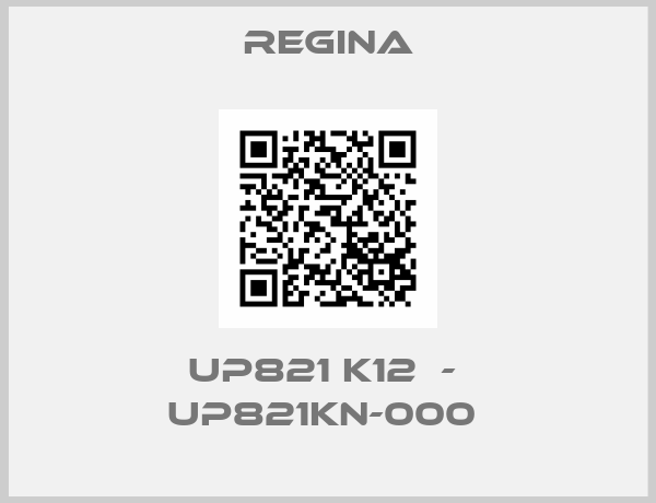 Regina-UP821 K12  -  UP821KN-000 