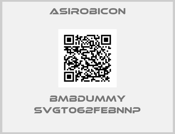 Asirobicon-BMBDUMMY SVGT062FEBNNP