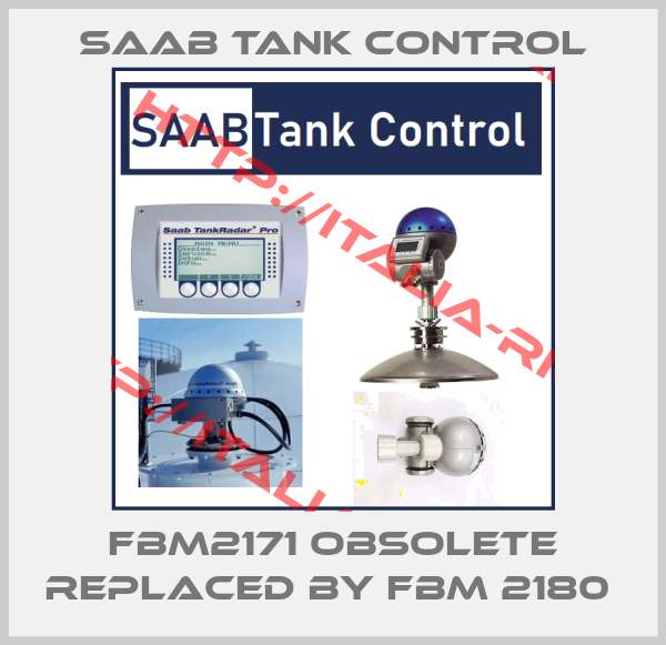 SAAB Tank Control-FBM2171 obsolete replaced by FBM 2180 