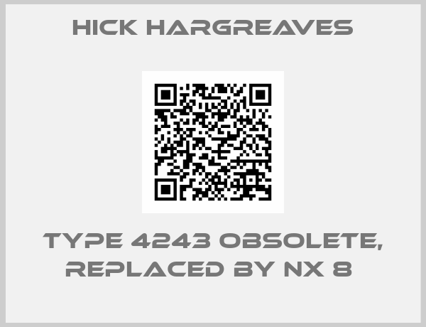 HICK HARGREAVES-TYPE 4243 Obsolete, replaced by NX 8 