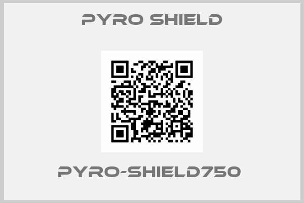 Pyro Shield-Pyro-Shield750 
