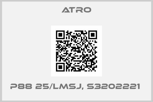 Atro-P88 25/LMSJ, S3202221 