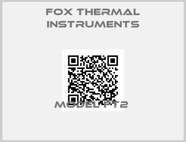 Fox Thermal Instruments-Model FT2 