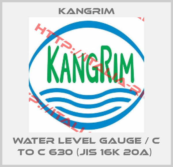 Kangrim-WATER LEVEL GAUGE / C TO C 630 (JIS 16K 20A) 