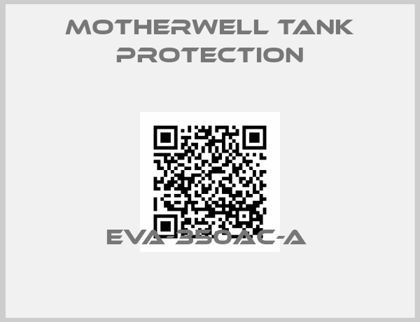 Motherwell tank protection-EVA-350AC-A 