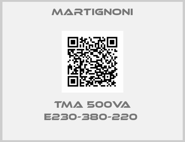 MARTIGNONI-TMA 500VA E230-380-220 